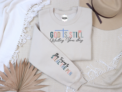 God is Still Writing your Story Sweatshirt | Christian Crewneck Sweatshirt | Faith Based Sweatshirt