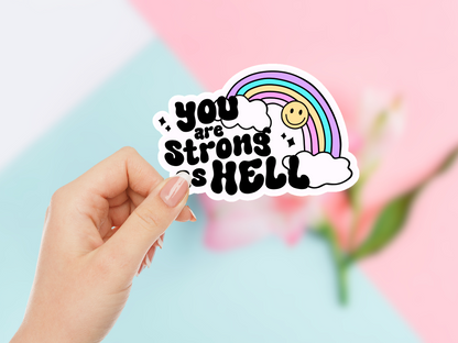 You Are Strong As Hell Sticker