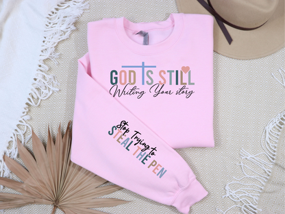 God is Still Writing your Story Sweatshirt | Christian Crewneck Sweatshirt | Faith Based Sweatshirt