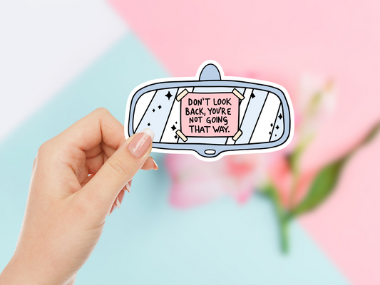 Don't Look Back You're Not Going That Way Sticker